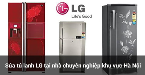 Sửa chữa tủ lạnh LG tại Hà Nội